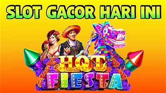 Hot Fiesta Slot Gacor Jarang Yg Tau Uangnya Bisa Kembali Lagi